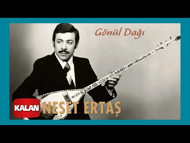 Neşet Ertaş - Gönül Dağı I Bozkırın Tezenesi © 2020 Kalan Müzik