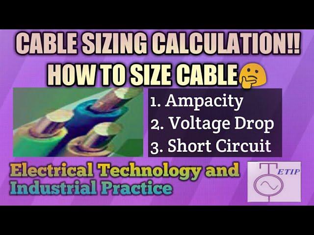 Cable sizing calculation|How to select cable size|Electrical Technology and Industrial Practice