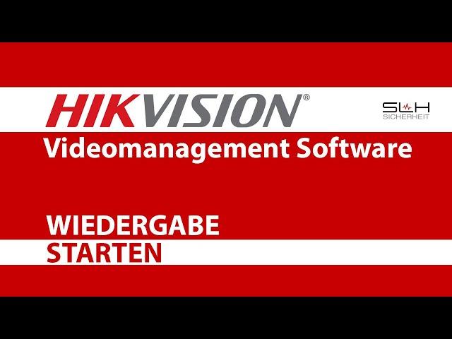 Wiedergabe IVMS - SLH Sicherheit