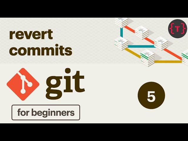 5. Git Tutorial - Revert commits (undoing things)