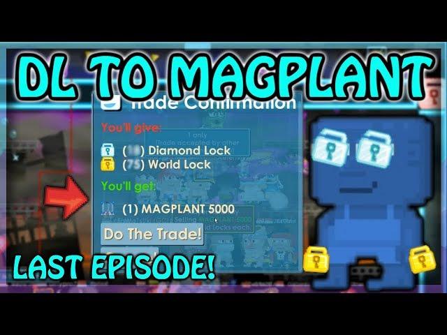 FINISHED, BUYING MAGPLANT 5000OMG!! |#50 DL TO MAGPLANT - Growtopia