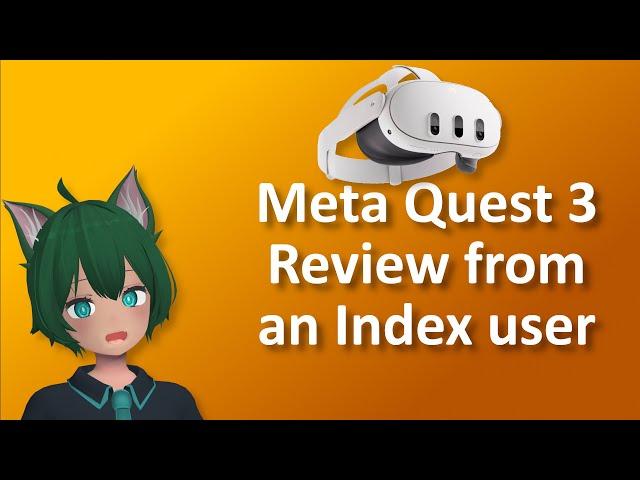 Meta Quest 3 Review for VRChat from a Valve Index User