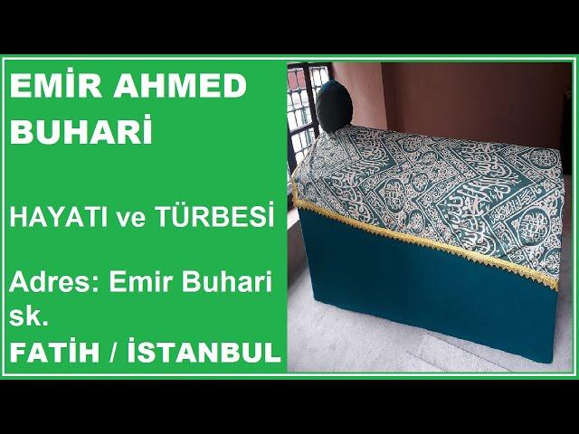 EMİR AHMED BUHARİ ( İstanbul Evliyaları - İstanbul Türbeleri )