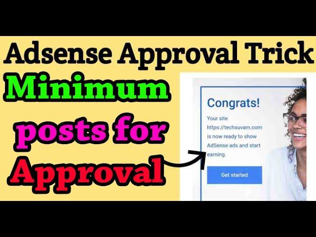 How Many Articles Requires For AdSense Approval || Minimum number of posts to get AdSense Approval