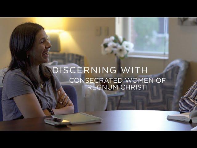 Chosen? Discernment with the Consecrated Woman of Regnum Christi