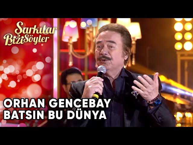 Batsın Bu Dünya - Orhan Gencebay | Şarkılar Bizi Söyler | Performans