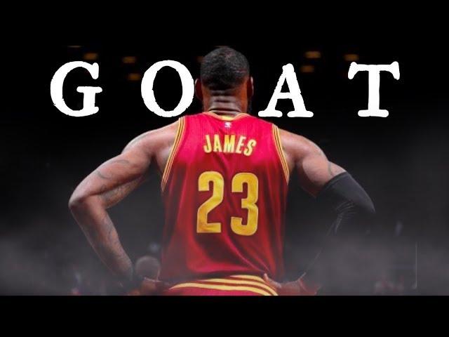 Lebron James - GOAT ᴴᴰ (ft. Drake - "I'm Upset")