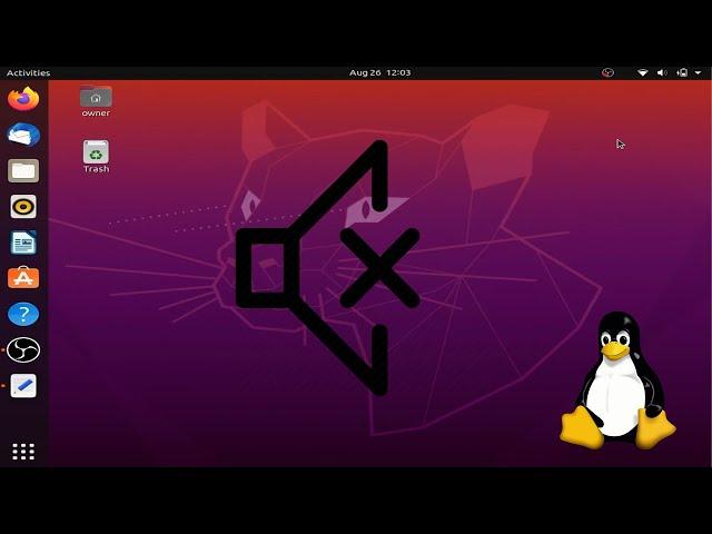 How To Fix Audio Issues On Ubuntu Linux *SOLVED*