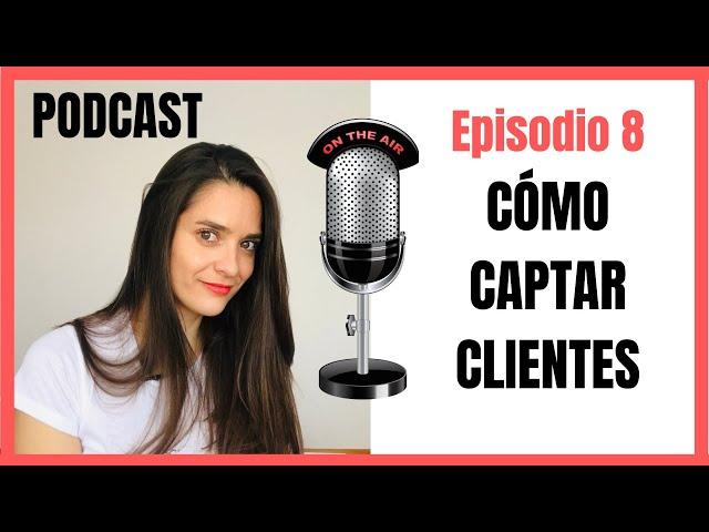 8. Community Manager, Tu Podcast  Cómo captar clientes community manager