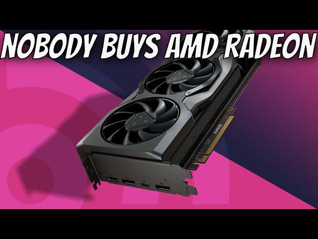Nobody is buying AMD Radeon GPUs
