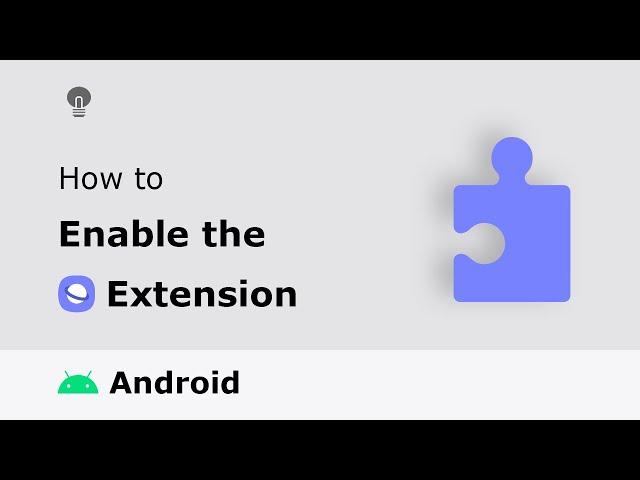 How to enable the Samsung Internet Extension?