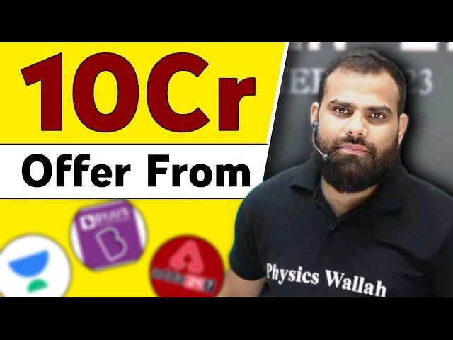 10Cr Offer From Unacad** By**s Adda2** !?? | MR Sir Rejected 10 Cr Offer | PhysicsWallah