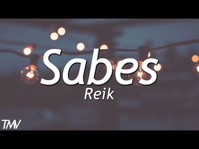 Reik // Sabes // letra   Para alguien especial      2021ᴴᴰ