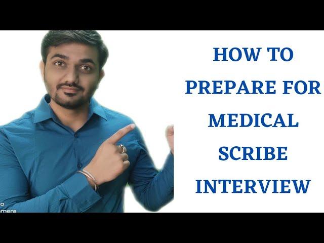 How to prepare medical Scribe interview