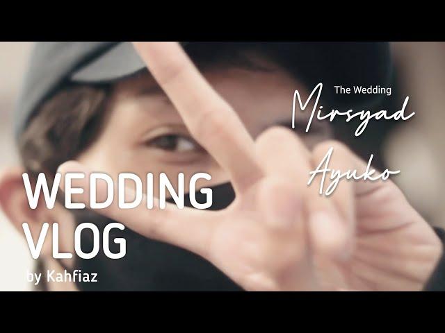 Icca's Wedding - Cinematic Wedding Vlog by Kahfiaz