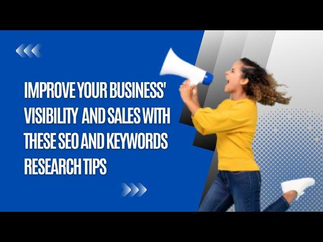 How To Do Keywords Research For Search Engine Optimization (SEO) and Improved Business Visibility