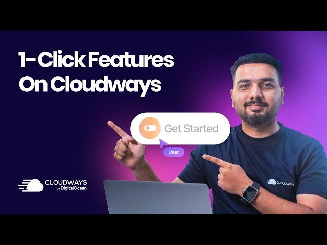 1-Click Features On Cloudways | Cloudways 101