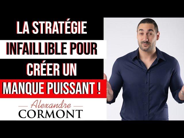 Comment créer un manque PUISSANT chez un homme ?