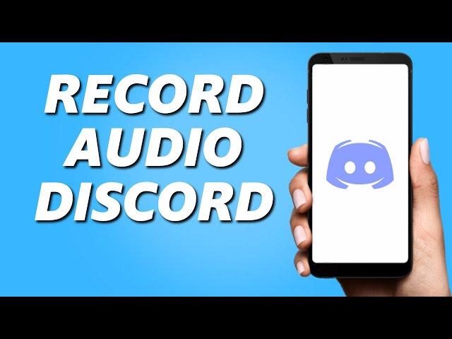 How to Record Audio on Discord Mobile! (2024)