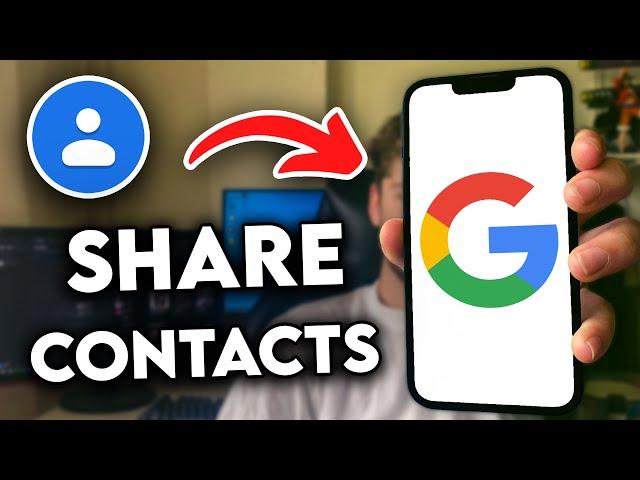 How to Share Google Contacts with Another Gmail Account (2024)