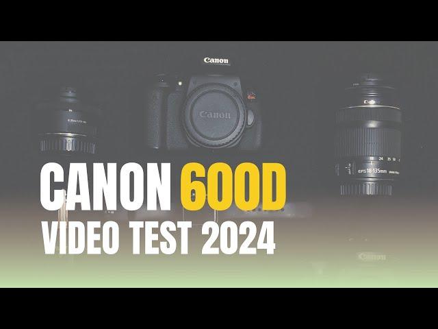 Is the Canon 600D Still a Good Videography Camera in 2024?