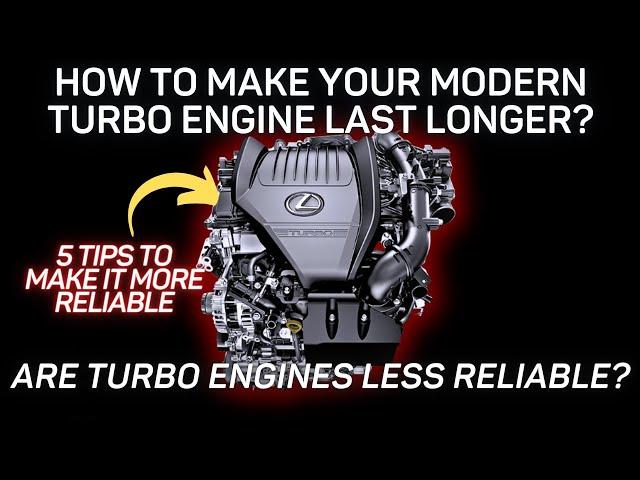 How To Make Your Modern Turbo Engine Last Longer | Are They Less Reliable?