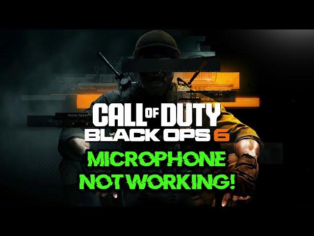 How To Fix Game Voice Chat & Mic Not Working in Call of Duty Black Ops 6