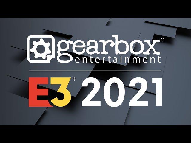 Gearbox E3 Showcase 2021!