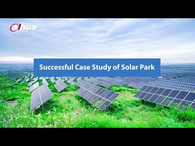 Dahua Case Study : Solar Park