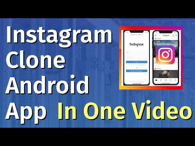 Make An Instagram Clone Android App