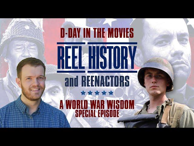 Reel History and Reenactors: A World War Wisdom Special at D-Day Conneaut