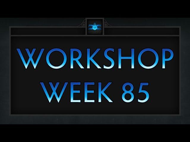 Dota 2 Top 5 Workshop - Week 85