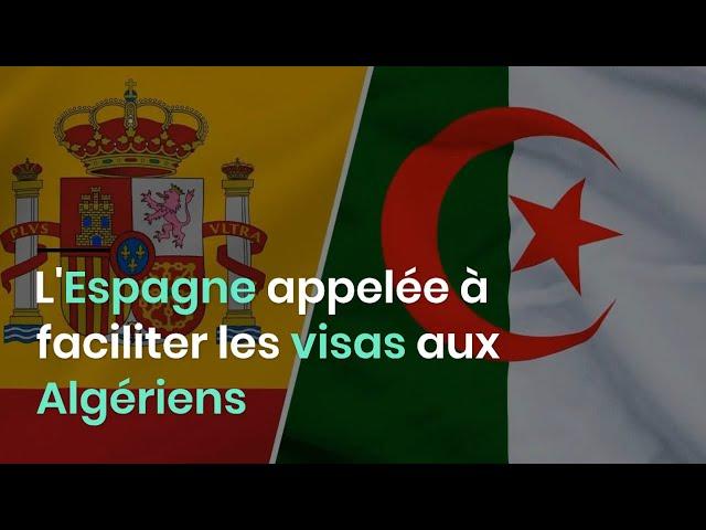 L'Espagne appelée à faciliter les visas aux Algériens