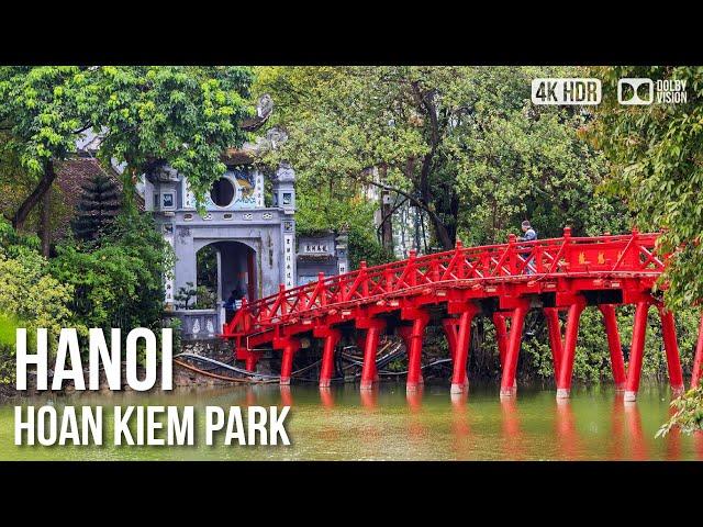 Hanoi, Hoan Kiem Lake and Park -  Vietnam [4K HDR] Walking Tour