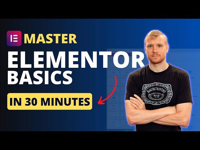 Elementor Beginner's Tutorial: Learn Elementor in 30 Minutes INTERACTIVE