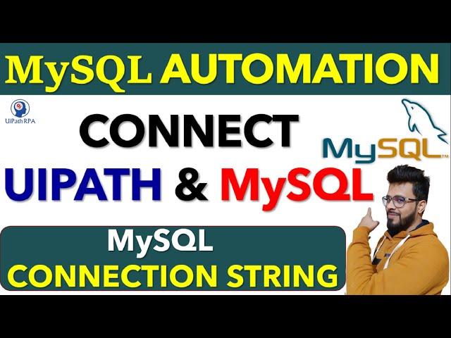 How to connect MySQL with UiPath | MySQL Connection string | UiPathRPA