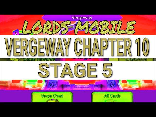 Lords Mobile - VERGEWAY - Chapter 10 Stage 5 #lordsmobile #vergeway #tzgamingteam