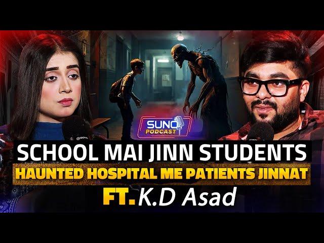 School Me Jinn Students | Haunted Hospital Me Patients Jinnat | Ft KD ASAD | Horror Podcast