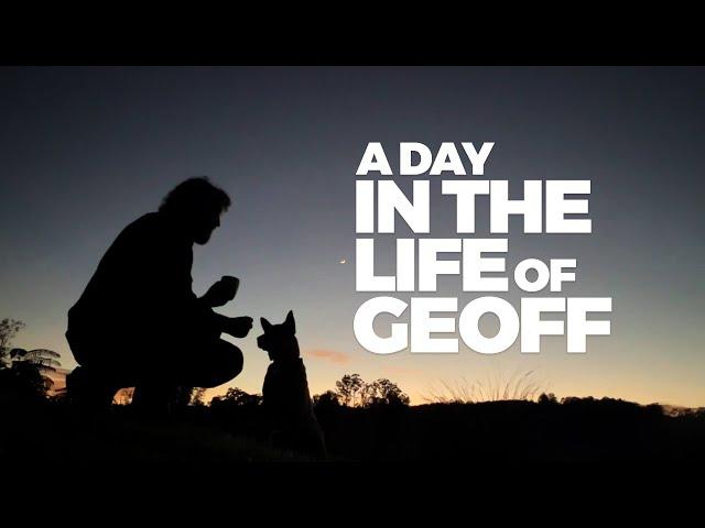 A Day in the Life of Geoff