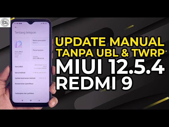 MIUI 12.5.4 GLOBAL REDMI 9 - Cara Update Manual MIUI di Semua HP Xiaomi Tanpa UBL & Tanpa TWRP