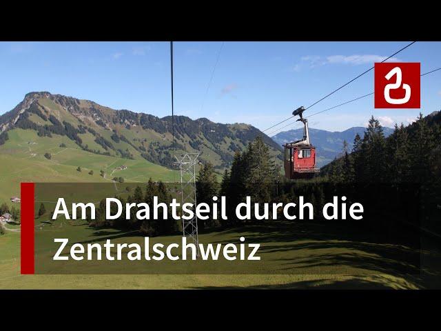 Am Drahtseil durch die Zentralschweiz (2012)