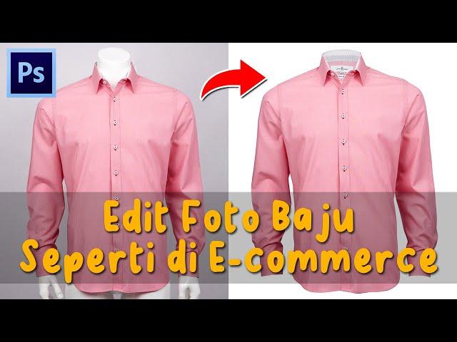 EDIT FOTO BAJU UNTUK JUALAN - TUTORIAL PHOTOSHOP