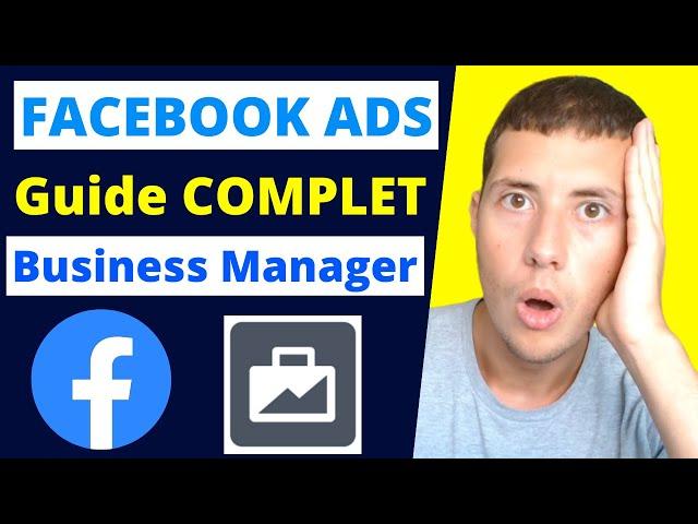 Comment CRÉER et Configurer un BUSINESS Manager Facebook ?