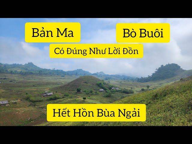 Khám Phá Ngôi Bản Ma Có Đúng Như Lời Đồn - Bò Buôi Mai Châu Hòa Bình