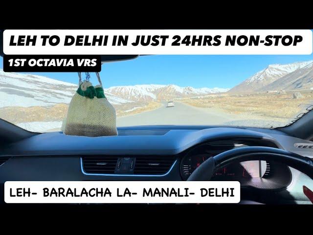 Leh To Delhi In Just 24Hrs Non-Stop Through Manali.