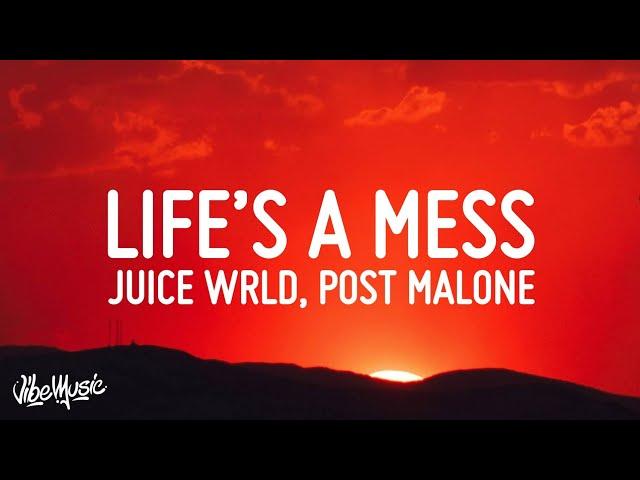 Juice WRLD - Life's A Mess II (Lyrics) ft. Clever & Post Malone