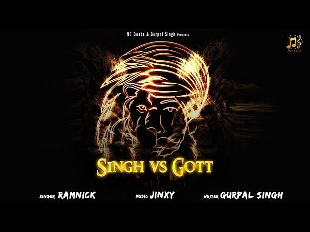 SINGH vs Gott || Ramnick || NS Beats  || New Punjabi Song