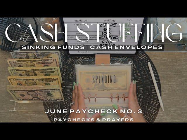 Cash Stuffing $2,125 | June Paycheck 3 | Sinking Funds + Cash Envelopes | Cash Envelope System