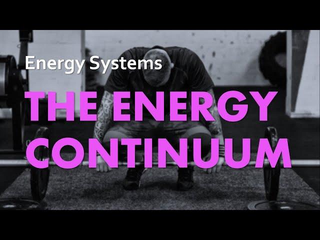 The Energy Continuum | Energy Systems 05 | Anatomy & Physiology