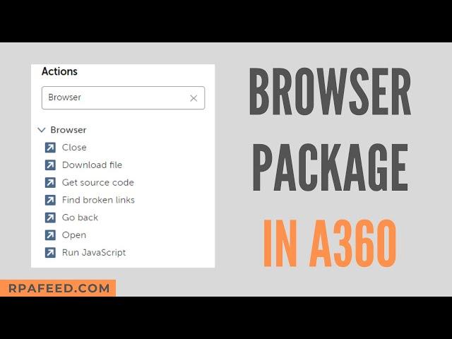 Browser Package in A360 | RPA A360 Tutorial | RPAFeed